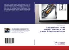 Copertina di Application of Finite Element Method in the human Spine Biomechanics