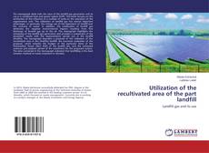 Copertina di Utilization of the recultivated area of the part landfill