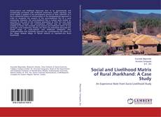 Copertina di Social and Livelihood Matrix of Rural Jharkhand: A Case Study