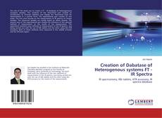 Copertina di Creation of Dabatase of Heterogenous systems FT - IR Spectra