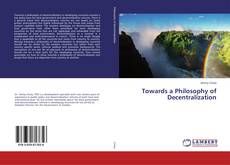 Buchcover von Towards a Philosophy of Decentralization
