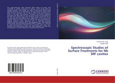 Copertina di Spectroscopic Studies of Surface Treatments for Nb SRF cavities