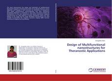 Copertina di Design of Multifunctional nanostructures for Theranostic Applications