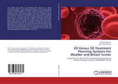 Buchcover von 2D Versus 3D Treatment Planning Systems For Bladder and Breast Tumor