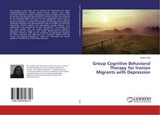 Buchcover von Group Cognitive Behavioral Therapy for Iranian Migrants with Depression