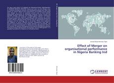 Buchcover von Effect of Merger on organisational performance in Nigeria Banking Ind