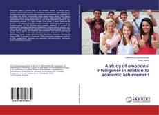 Buchcover von A study of emotional intelligence in relation to academic achievement