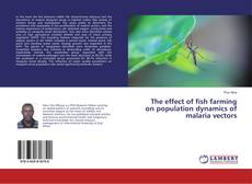 Buchcover von The effect of fish farming on population dynamics of malaria vectors