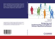 Copertina di Designing and implementing an English to Persian MachineTranslation