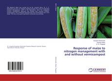 Bookcover of Response of maize to nitrogen management with and without vermicompost