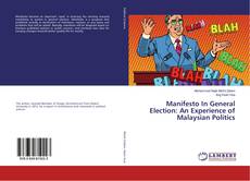 Buchcover von Manifesto In General Election: An Experience of Malaysian Politics
