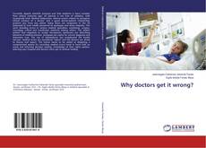 Copertina di Why doctors get it wrong?