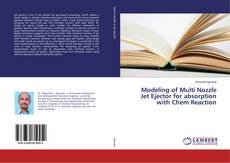 Capa do livro de Modeling of Multi Nozzle Jet Ejector for absorption with Chem Reaction 