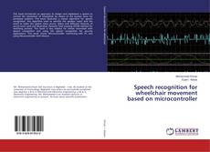 Copertina di Speech recognition for wheelchair movement based on microcontroller