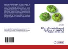 Copertina di Effect of Insecticides and Cultivars on Eggplant Production in Nigeria