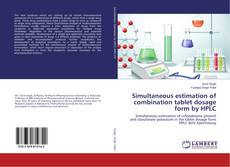 Buchcover von Simultaneous estimation of combination tablet dosage form by HPLC