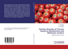 Copertina di Genetic diversity of Tomato based on Biochemical and Molecular markers