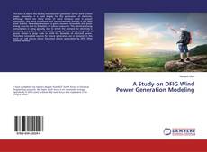 Buchcover von A Study on DFIG Wind Power Generation Modeling