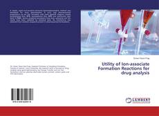 Copertina di Utility of Ion-associate Formation Reactions for drug analysis