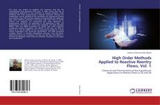 Buchcover von High Order Methods Applied to Reactive Reentry Flows, Vol. 1