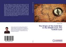 Buchcover von The Origin of the Cold War in the Middle East: The Turkish Case