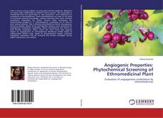Copertina di Angiogenic Properties: Phytochemical Screening of Ethnomedicinal Plant