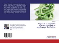 Copertina di Response of vegetable cowpea to intra-row spacing and defoliation