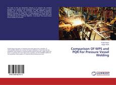 Обложка Comparison Of WPS and PQR For Pressure Vessel Welding