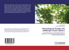 Copertina di Physiological Studies On Delbergia sissoo (Roxb.)