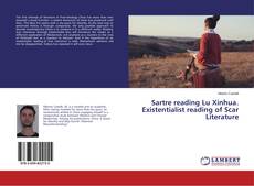 Sartre reading Lu Xinhua. Existentialist reading of Scar Literature的封面