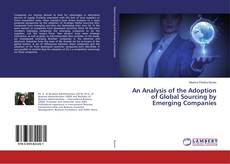 Buchcover von An Analysis of the Adoption of Global Sourcing by Emerging Companies