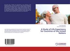 Copertina di A Study of Life Expectancy for Countries of the United Nations