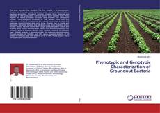 Copertina di Phenotypic and Genotypic Characterization of Groundnut Bacteria