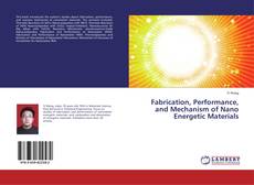 Buchcover von Fabrication, Performance, and Mechanism of Nano Energetic Materials