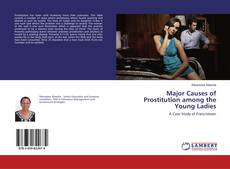 Portada del libro de Major Causes of Prostitution among the Young Ladies