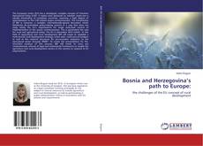 Buchcover von Bosnia and Herzegovina’s path to Europe: