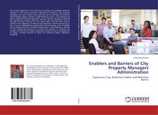 Copertina di Enablers and Barriers of City Property Managers Administration