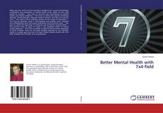 Buchcover von Better Mental Health with 7x4-field