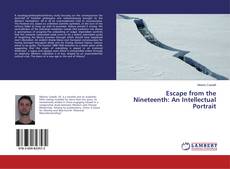 Escape from the Nineteenth: An Intellectual Portrait的封面