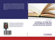 Copertina di Predictors of High Risk Sexual Behavior Among Female Domestic Workers