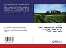 Buchcover von Effects of Intensive Farming on Water Resources in Tamil Nadu, India