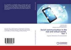 Bookcover of Social communication in the real and virtual world, Vol. 1