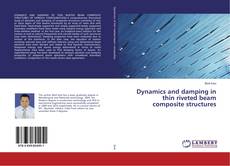 Portada del libro de Dynamics and damping in thin riveted beam composite structures