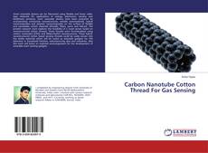 Buchcover von Carbon Nanotube Cotton Thread For Gas Sensing
