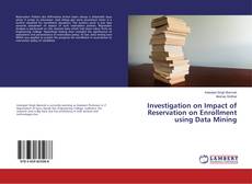 Copertina di Investigation on Impact of Reservation on Enrollment using Data Mining