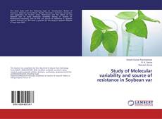 Copertina di Study of Molecular variability and source of resistance in Soybean var