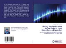 Buchcover von Sliding Mode Observer Based Robust Fault Detection and Isolation