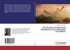 Bookcover of The Impact of 'Galamsey' Activities on the Education of Children