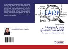 Copertina di Integrating Dynamic Assessment with Process Approach to Promote GRE