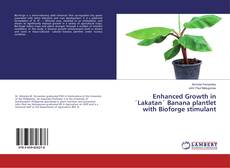 Buchcover von Enhanced Growth in ´Lakatan´ Banana plantlet with Bioforge stimulant